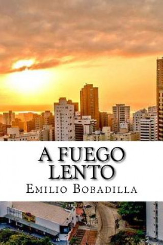 Könyv fuego lento (Spanish Edition) Emilio Bobadilla