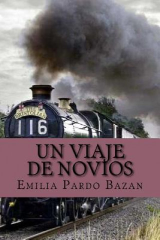 Carte viaje de novios (spanish Edition) Emilia Pardo Bazan