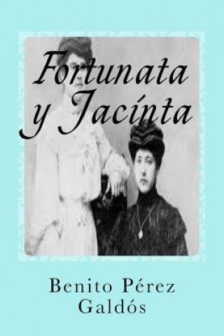 Carte Fortunata y Jacinta Benito Perez Galdos