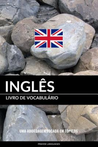 Książka Livro de Vocabulário Ingl?s: Uma Abordagem Focada Em Tópicos Pinhok Languages