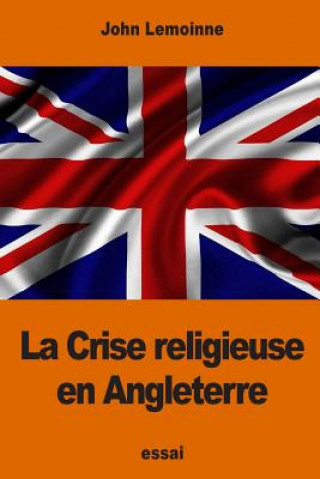 Book La Crise religieuse en Angleterre John Lemoinne