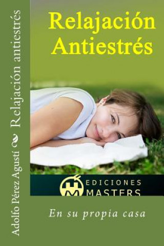 Książka Relajación Antiestrés: En Su Propia Casa Adolfo Perez Agusti