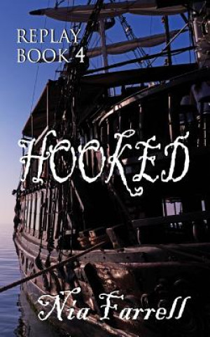 Книга Replay Book 4: Hooked Nia Farrell