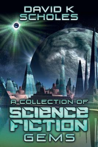 Kniha A Collection of Science Fiction Gems David K Scholes