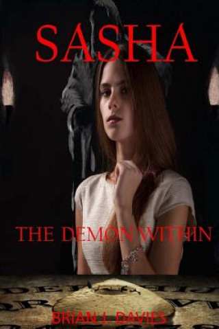 Kniha Sasha: The Demon Wothin MR Brian J Davies