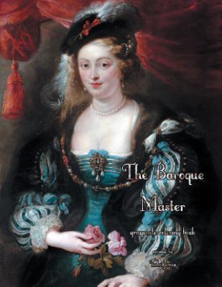 Kniha The Baroque Masters Grayscale Coloring Book Tabz Jones