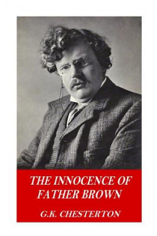 Kniha The Innocence of Father Brown G. K. Chesterton