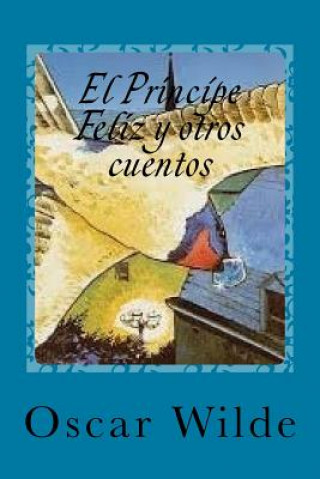 Könyv El Principe Feliz y otros cuentos Oscar Wilde