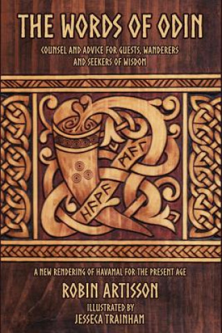 Книга The Words of Odin: A New Rendering of Havamal for the Present Age Robin Artisson