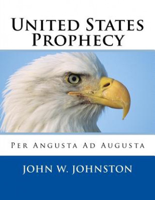Knjiga United States Prophecy John W Johnston