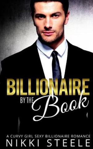 Livre Billionaire by the Book: A Steamy Billionaire Romance Nikki Steele