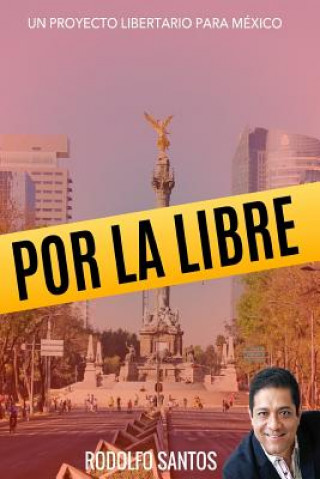 Buch Por la Libre Rodolfo Santos