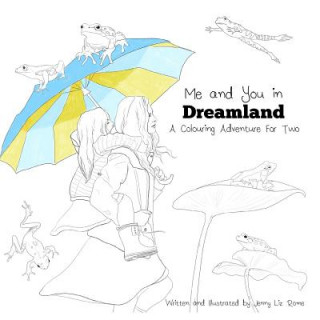 Carte Me and You in Dreamland: A Coloring Adventure for Two Jenny Liz Rome