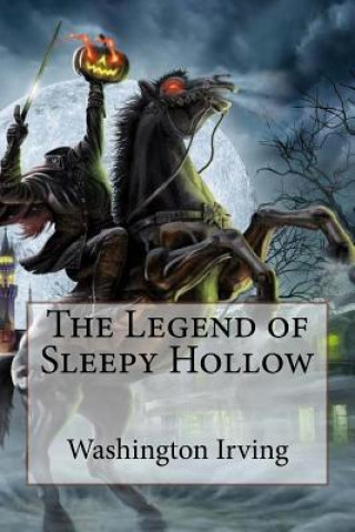 Kniha The Legend of Sleepy Hollow Washington Irving Washington Irving
