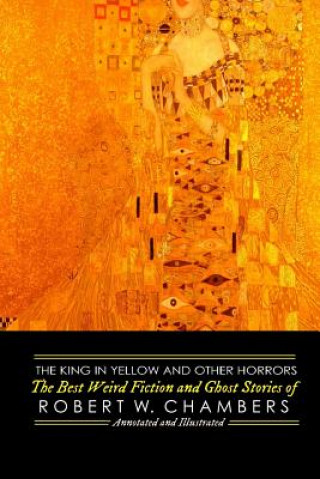 Carte King in Yellow and Other Horrors Robert W Chambers