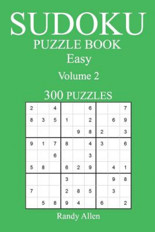 Kniha Easy 300 Sudoku Puzzle Book: Volume 2 Randy Allen