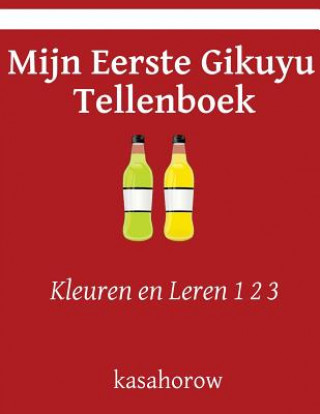 Kniha Mijn Eerste Gikuyu Tellenboek: Kleuren en Leren 1 2 3 kasahorow