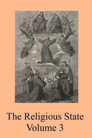 Książka The Religious State: A Digest of the Doctrine of Suarez, Contained In His Treatise "De Statu Religionis" Willliam Humphrey Sj