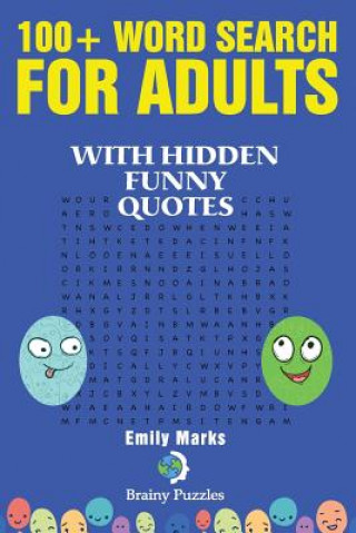 Kniha 100+ Word Search for Adults: With Hidden Funny Quotes Emily Marks