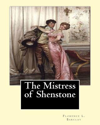 Książka The Mistress of Shenstone. By: Florence L. Barclay, illustyrated By: F. H. Townsend (1868-1920): decoration By: Margaret (Neilson) Armstrong (1867-19 Florence L Barclay