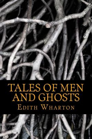 Kniha Tales of Men and Ghosts Edith Wharton