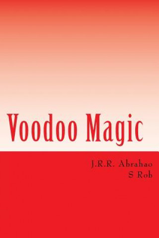 Книга Voodoo Magic J R R Abrahao