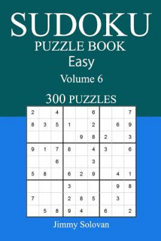 Kniha Easy 300 Sudoku Puzzle Book: Volume 6 Jimmy Solovan