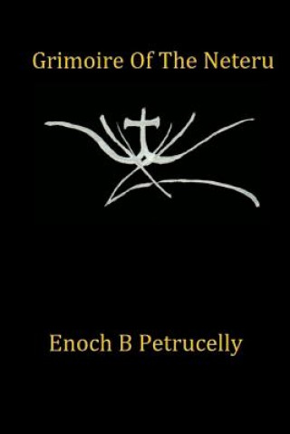 Carte Grimoire Of The Neteru Enoch B Petrucelly