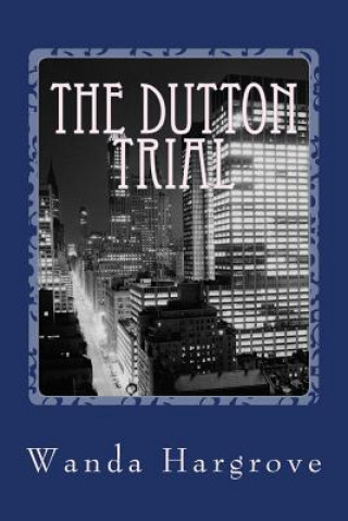 Książka The Dutton Trial: A Larkwood Story Novella Wanda Hargrove