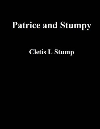 Knjiga Patrice & Stumpy MR Cletis L Stump
