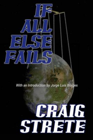 Книга If All Else Fails Craig Strete