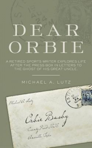 Knjiga Dear Orbie Michael a Lutz