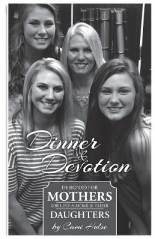 Knjiga Dinner And Devotion Cami Hulse
