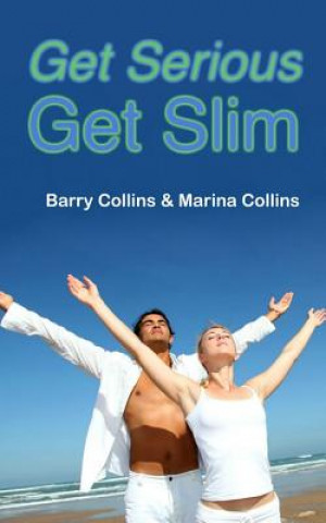 Knjiga Get Serious Get Slim MR Barry Collins