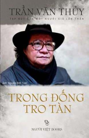 Könyv Trong Dong Tro Tan: Tap But Cua Mot Nguoi Gia LAN Than Thuy Van Tran