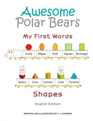 Книга Awesome Polar Bears: My First Words (Shapes) [English Edition] J J Dunmire