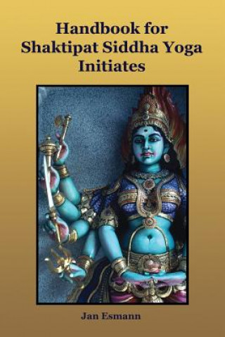 Kniha Handbook for Shaktipat Siddhayoga Initiates Jan Esmann