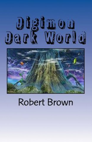 Kniha Digimon Dark World Robert Lee Brown