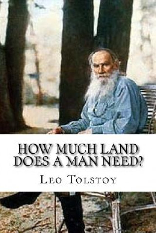 Kniha How Much Land Does A Man Need? Leo Tolstoy