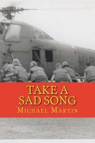 Könyv Take a Sad Song Michael Dean Martin MD