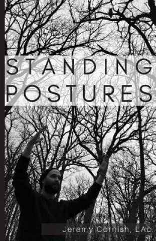 Knjiga Standing Postures Jeremy Cornish Lac