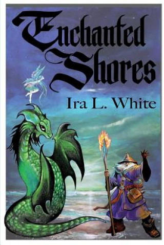 Knjiga Enchanted Shores Ira L White