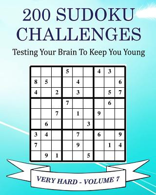 Kniha 200 Sudoku Challenges - Very Hard - Volume 7: Testing Your Brain To Keep You Young MR Tony McEwan