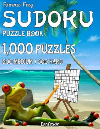 Libro Famous Frog Sudoku Puzzle Book 1,000 Puzzles, 500 Medium and 500 Hard: Jumbo Book With Two Levels To Challenge You Dan Croker