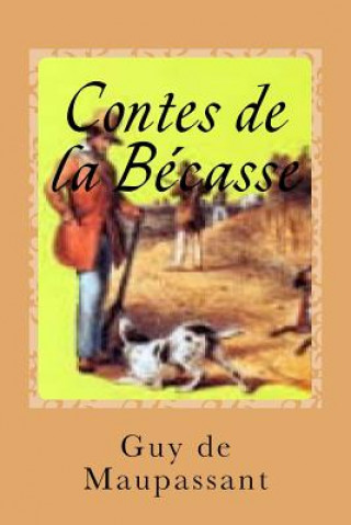 Книга Contes de la Bécasse Guy de Maupassant