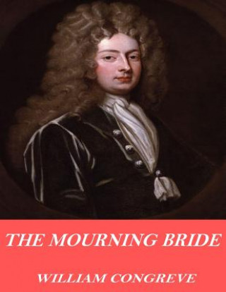 Książka The Mourning Bride William Congreve