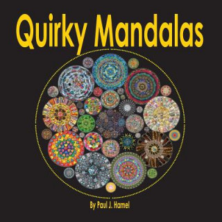 Könyv Quirky Mandala Collection MR Paul Joseph Hamel