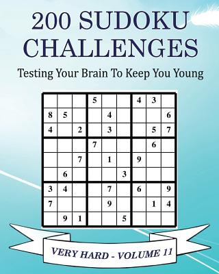 Kniha 200 Sudoku Challenges - Very Hard - Volume 11: Testing Your Brain To Keep You Young MR Tony McEwan