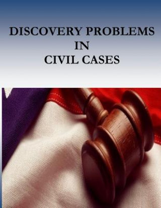 Carte Discovery Problems in Civil Cases Federal Judicial Center