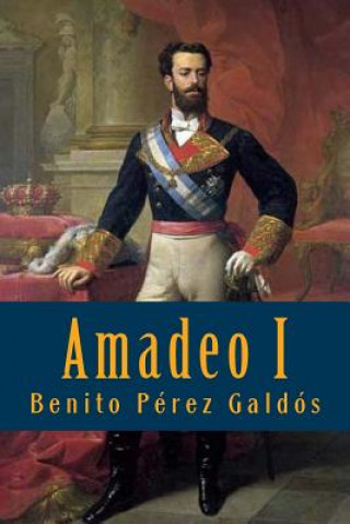 Buch Amadeo I Benito Perez Galdos